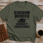 Kingdom Minded, Budget Conscious - T-Shirt