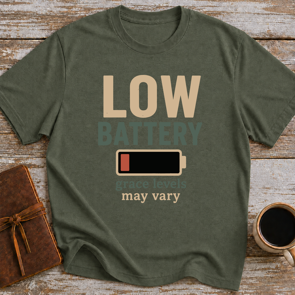 Low Battery, Grace Levels May Vary - T-Shirt