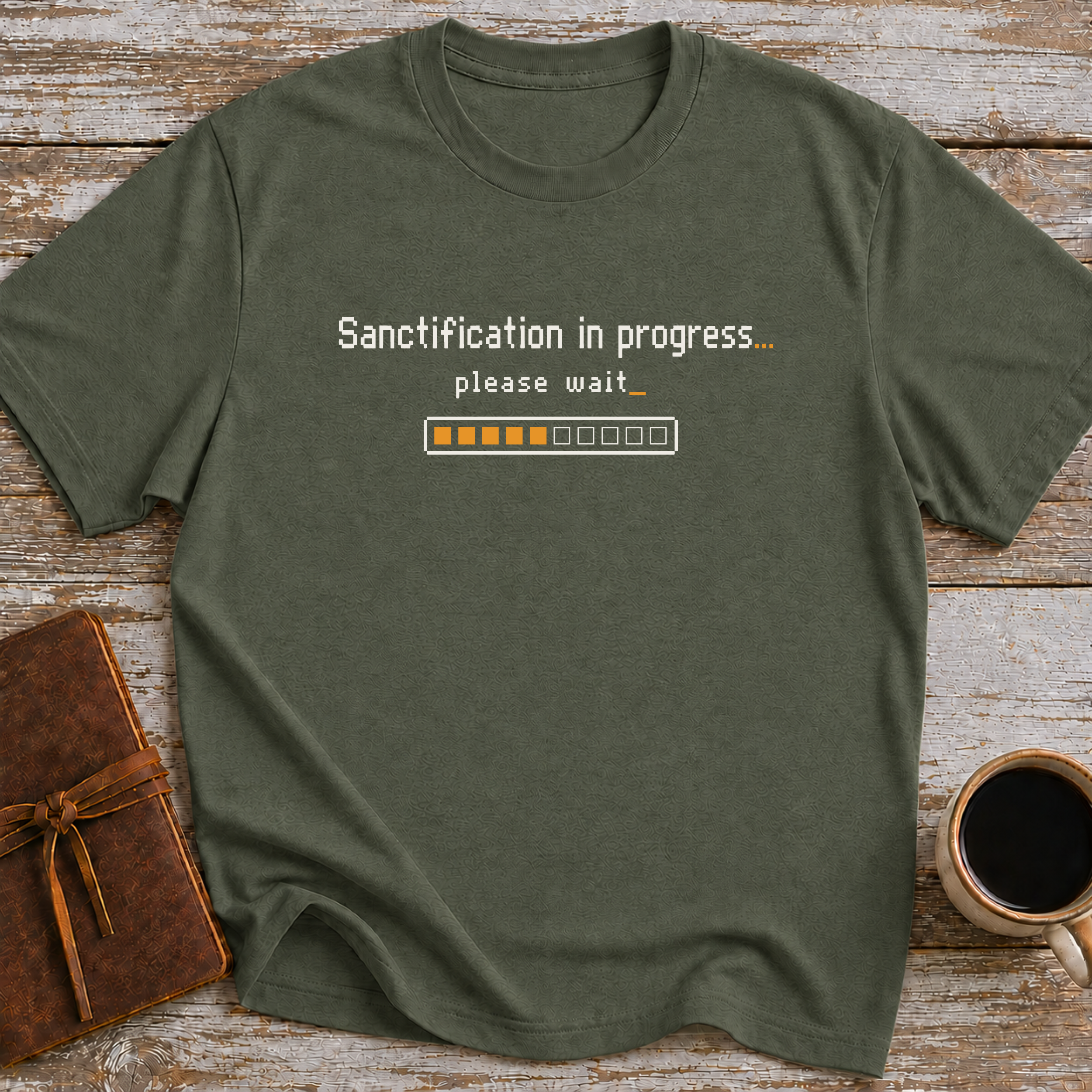 Sanctification In Progress… Please Wait - T-Shirt