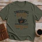Trusting God & Double Shot Espresso - T-Shirt