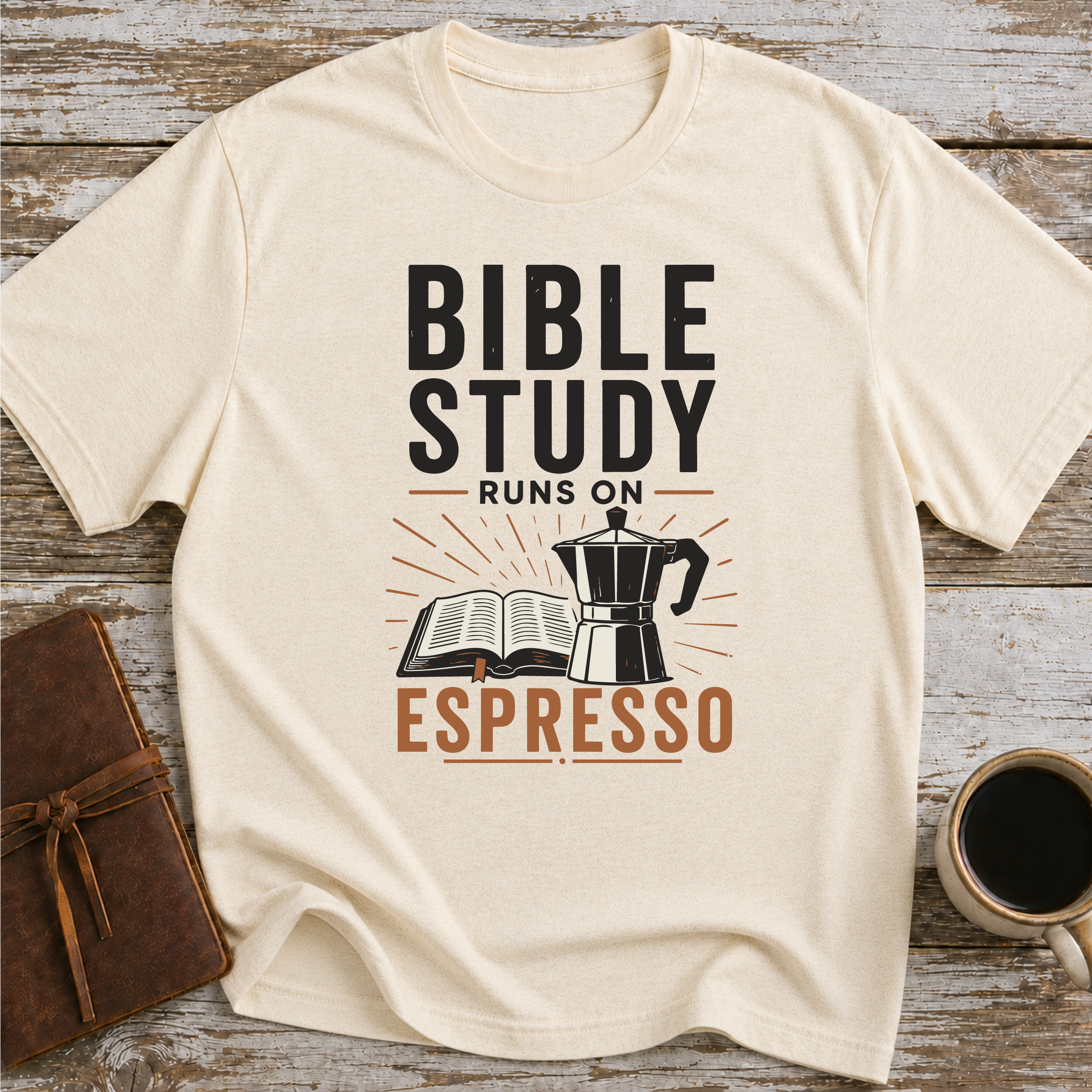 Bible Study Runs On Espresso - T-Shirt