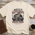 Built Different. Minus The Back Pain - T-Shirt