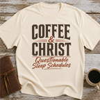 Coffee, Christ & Questionable Sleep Schedules - T-Shirt
