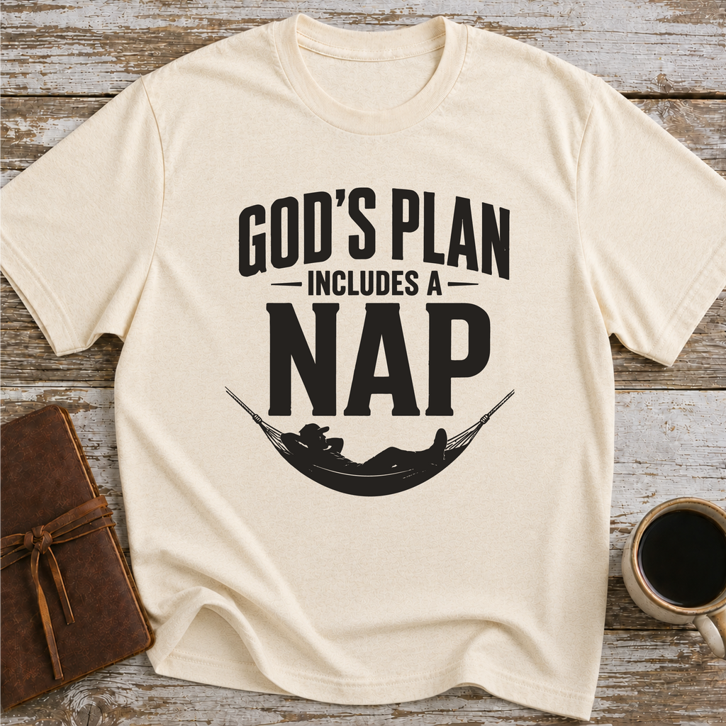 God’s Plan Includes A Nap - T-Shirt