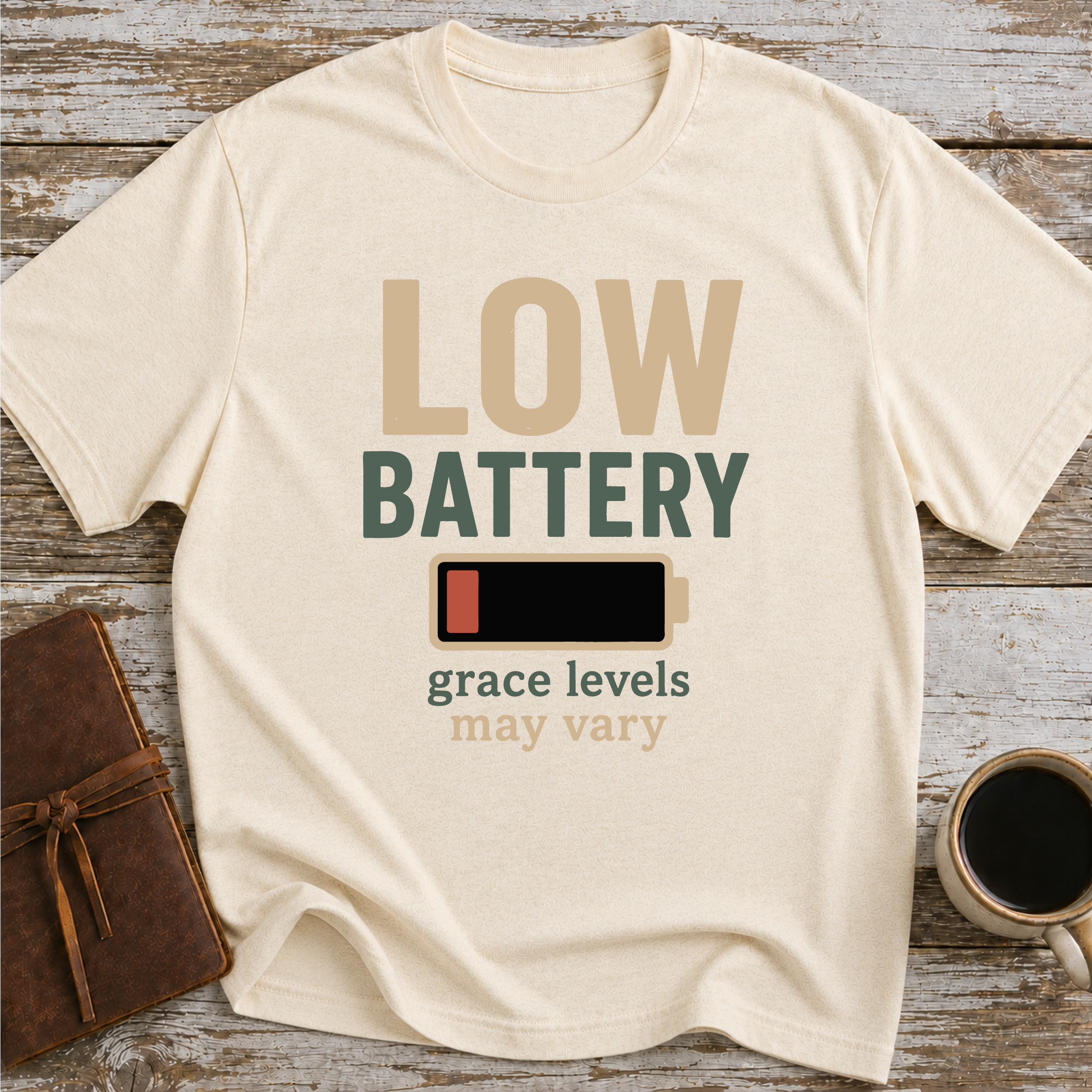 Low Battery, Grace Levels May Vary - T-Shirt
