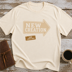 New Creation. Same Lower Back - T-Shirt