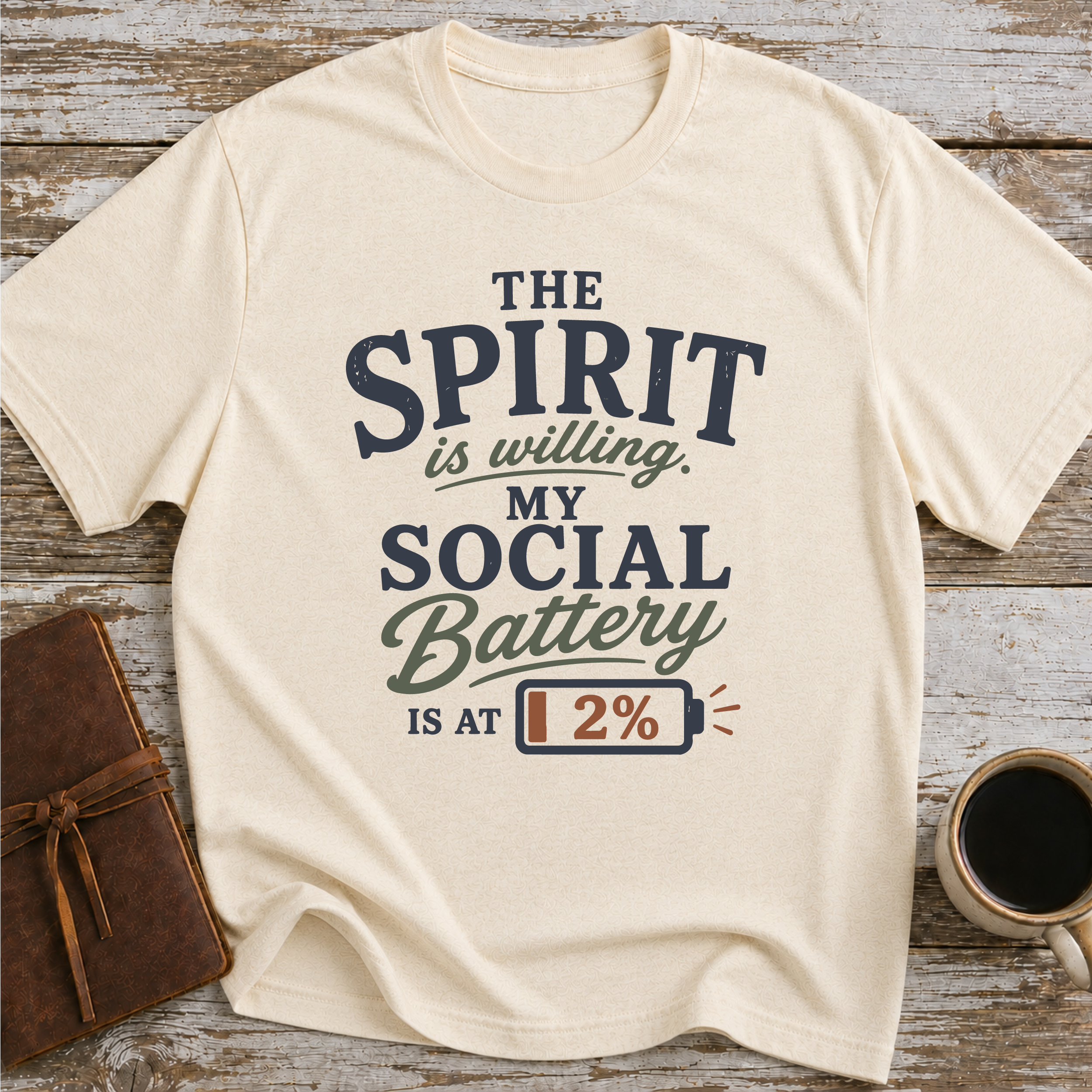 The Spirit Is Willing. My Social Battery Is At 2% - T-Shirt