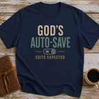 God's Auto Save Edits Expected - T-Shirt