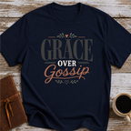 Grace Over Gossip T-Shirt