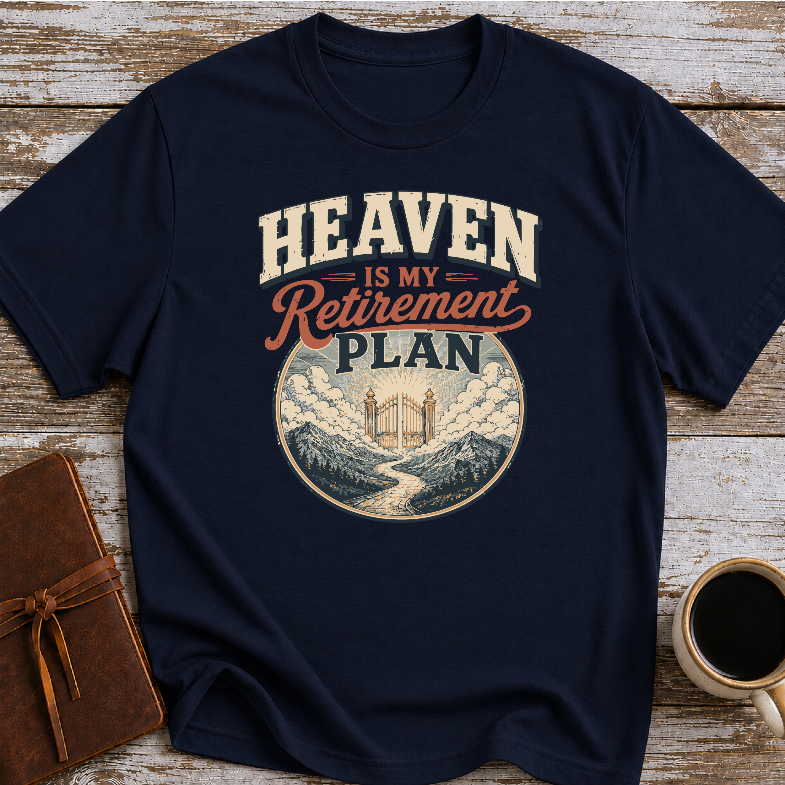 Heaven Is My Retirement Plan T-Shirt