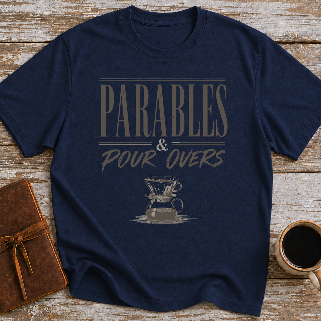 Parables & Pour Overs - T-Shirt