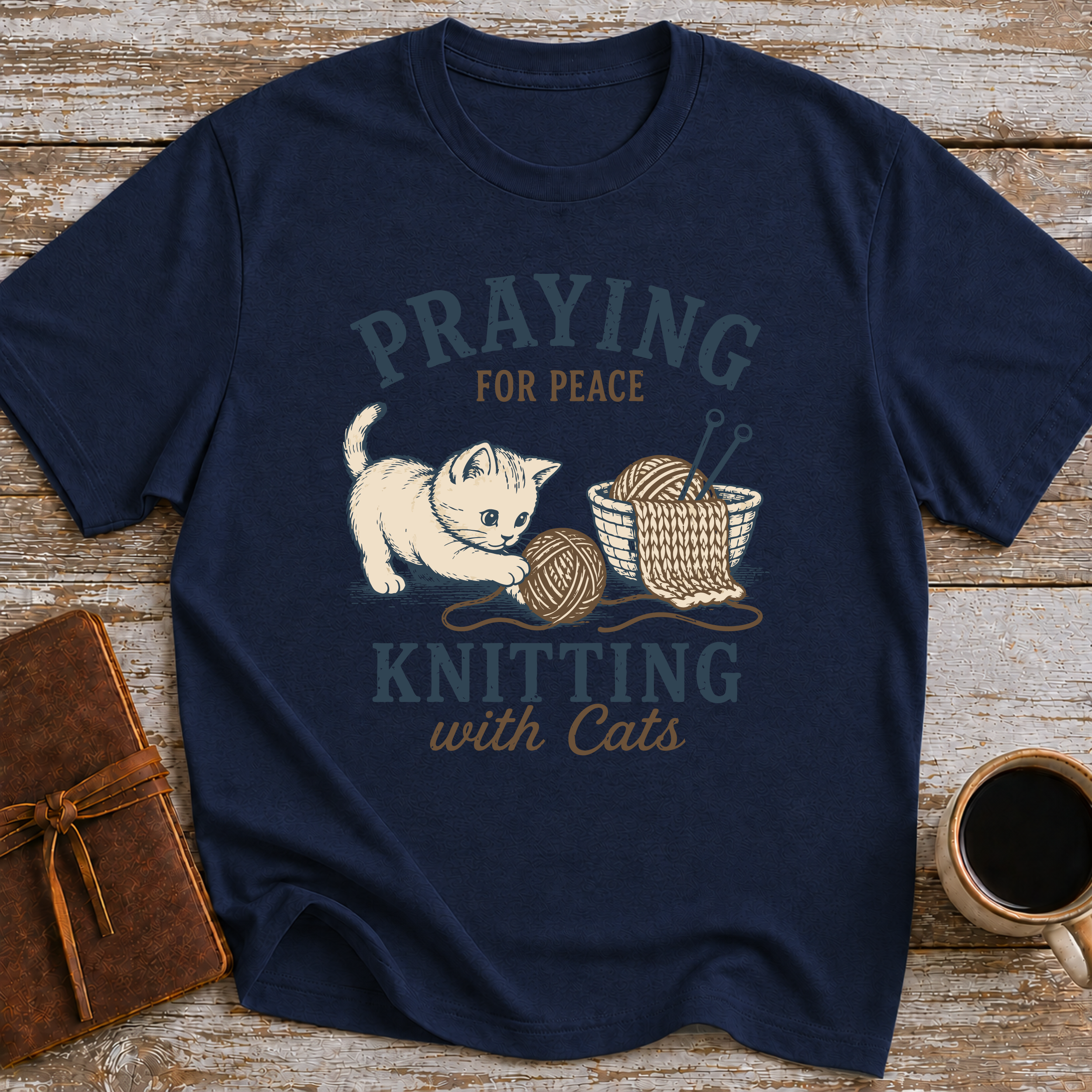 Praying For Peace, Knitting With Cats - T-Shirt