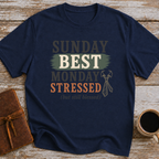 Sunday Best. Monday Stressed (but Still Blessed) - T-Shirt