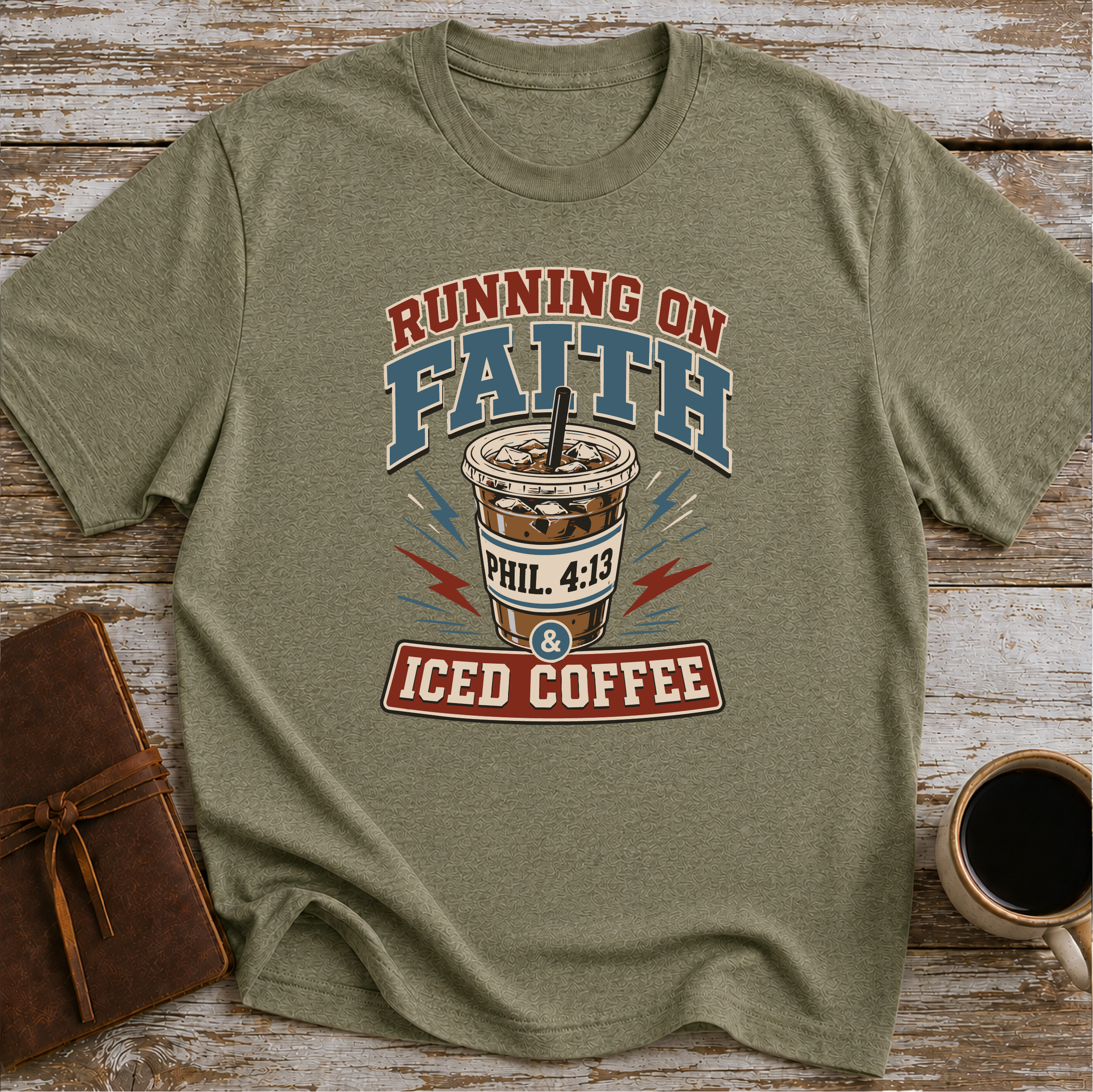 Running on Faith and Iced Coffee T-Shirt