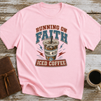 Running on Faith and Iced Coffee T-Shirt