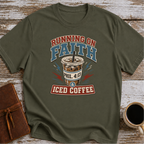 Running on Faith and Iced Coffee T-Shirt