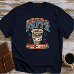 Running on Faith and Iced Coffee T-Shirt