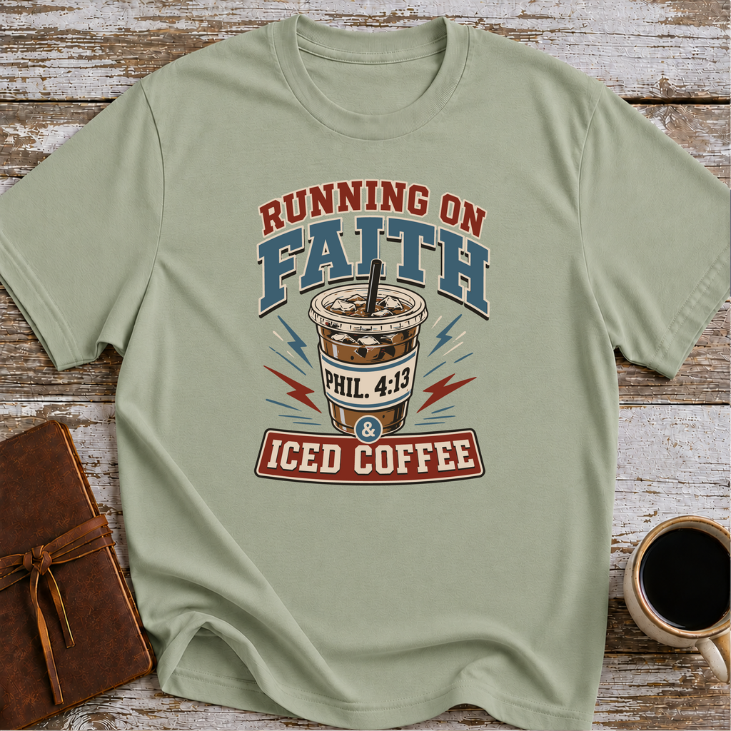 Running on Faith and Iced Coffee T-Shirt