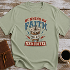 Running on Faith and Iced Coffee T-Shirt