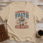 Running on Faith and Iced Coffee T-Shirt