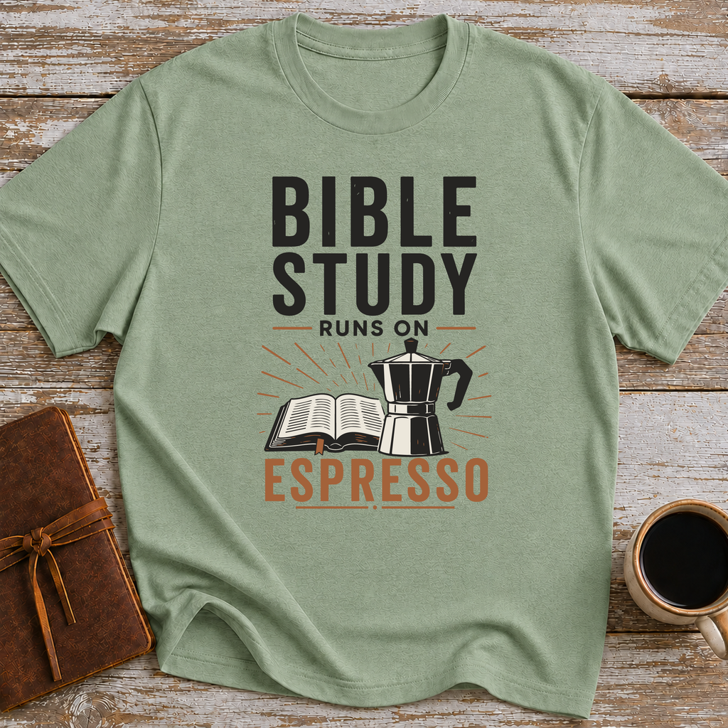 Bible Study Runs On Espresso - T-Shirt