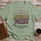 Biblically Accurate Mess - T-Shirt