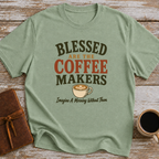 Blessed Are The Coffee Makers Imagine A Morning Without Them - T-Shirt