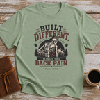Built Different. Minus The Back Pain - T-Shirt