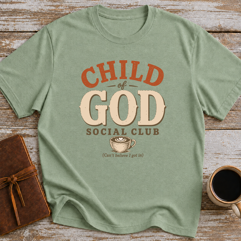 Child Of God Social Club Can't Believe I Got In - T-Shirt