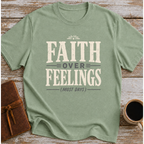 Faith Over Feelings (Most Days) - Christian Unisex T-Shirt