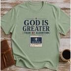 God Is Greater Than My Algorithm T-Shirt