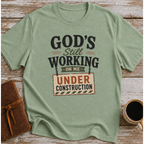God Still Working On Me T-Shirt