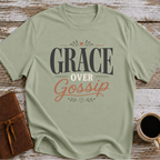 Grace Over Gossip T-Shirt