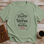 I’m Reading The Verse. The Verse Is Reading Me - T-Shirt