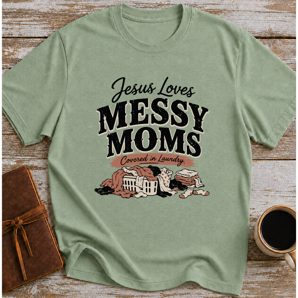 Jesus Loves Messy Moms, Covered In Laundry - T-Shirt