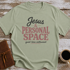 Jesus & Personal Space - Quiet Time Enthusiast T-Shirt