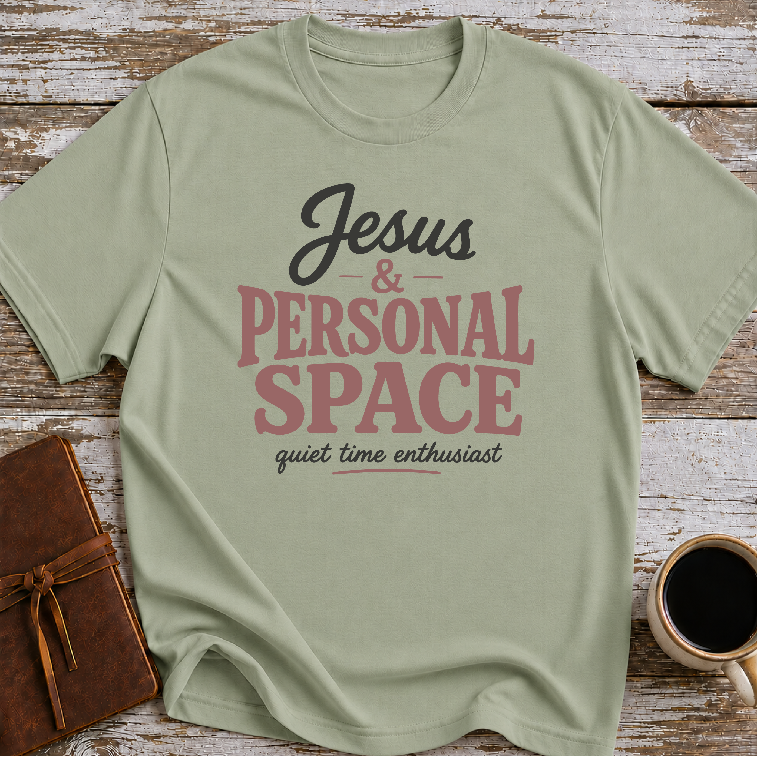 Jesus & Personal Space - Quiet Time Enthusiast T-Shirt
