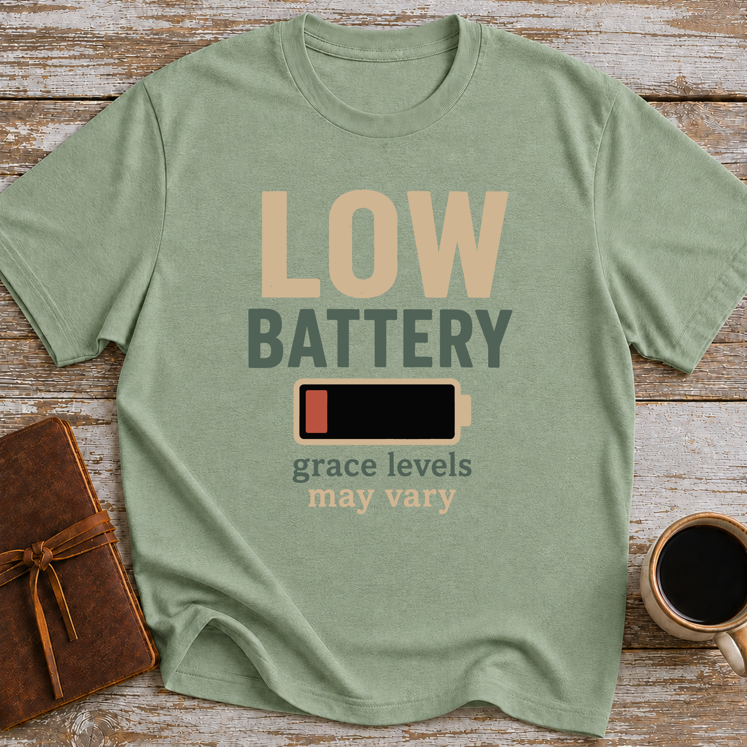 Low Battery, Grace Levels May Vary - T-Shirt