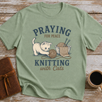 Praying For Peace, Knitting With Cats - T-Shirt