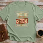 Trusting God’s Timing Checking Every 5 Minutes. - T-Shirt