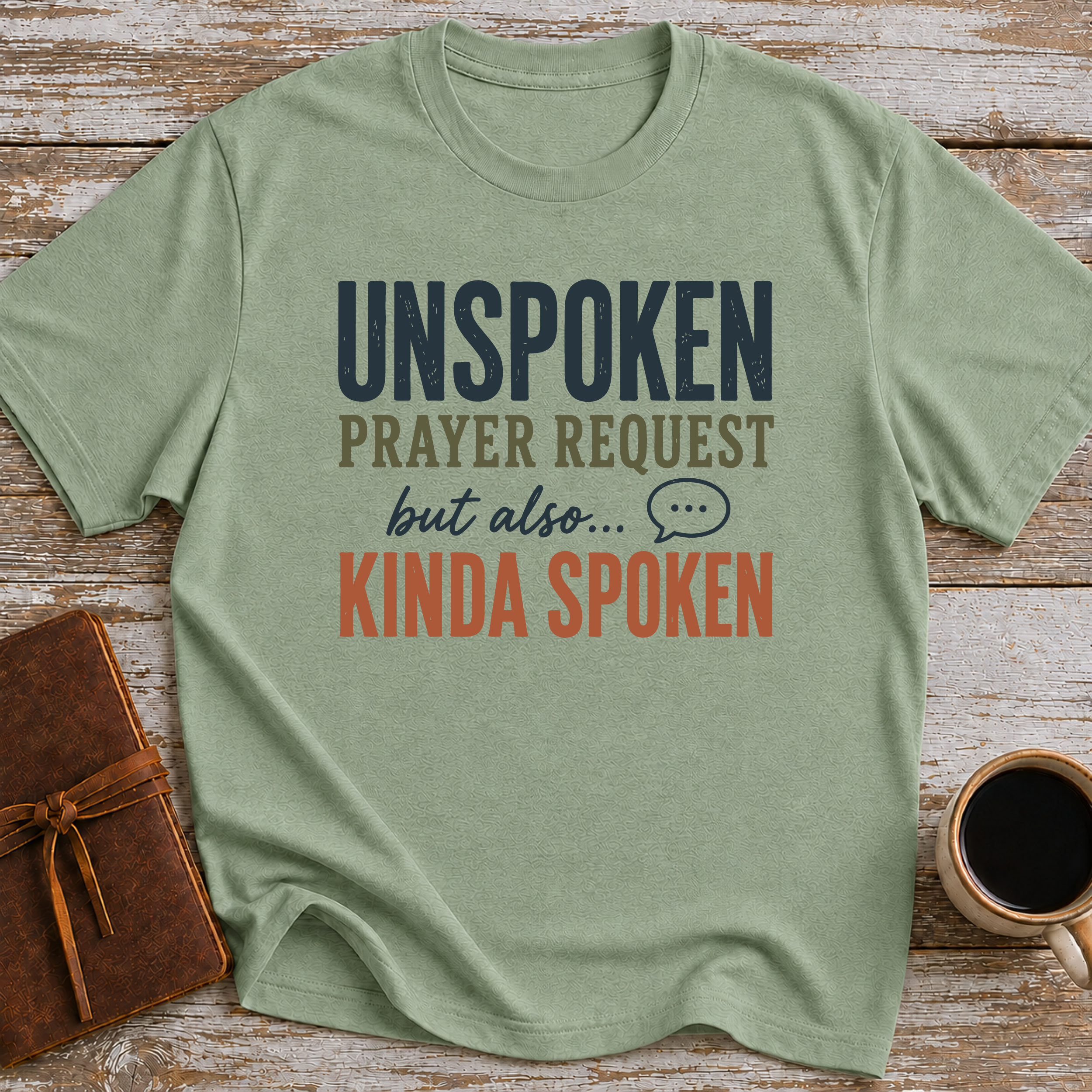 Unspoken Prayer Request But Also... Kinda Spoken - T-Shirt