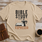 Bible Study Runs On Espresso - T-Shirt