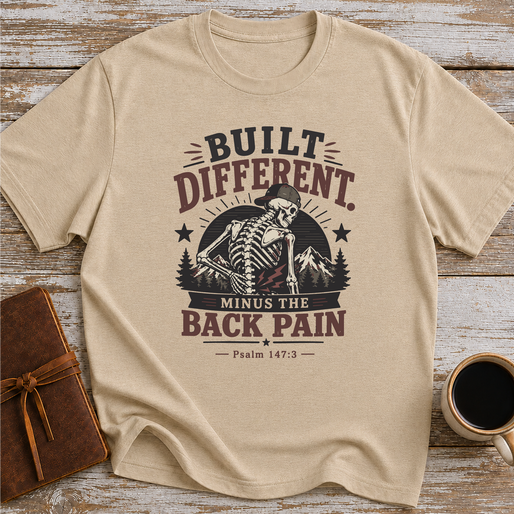 Built Different. Minus The Back Pain - T-Shirt