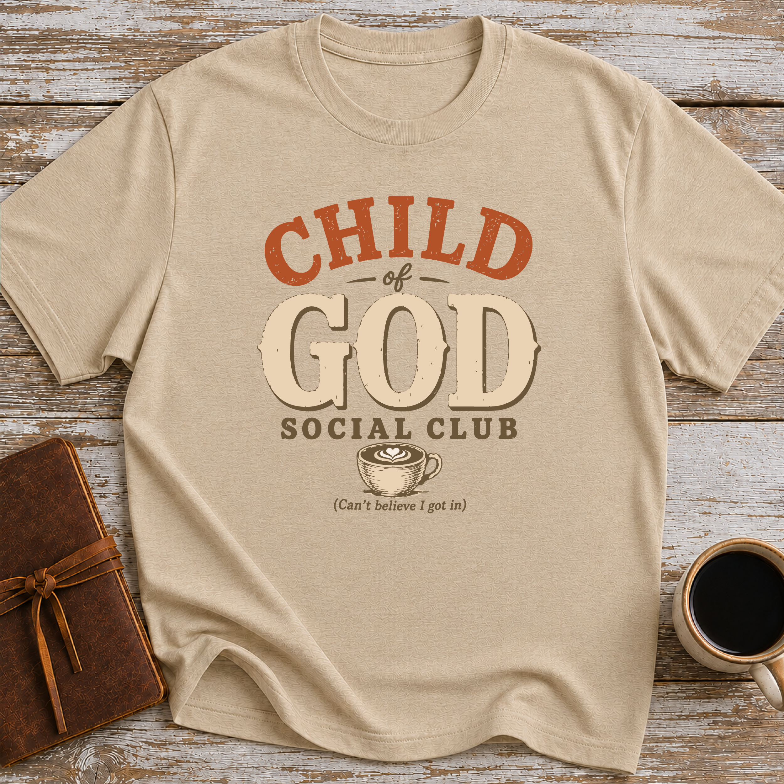 Child Of God Social Club Can't Believe I Got In - T-Shirt
