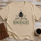 God Bless The Homemaker - T-Shirt