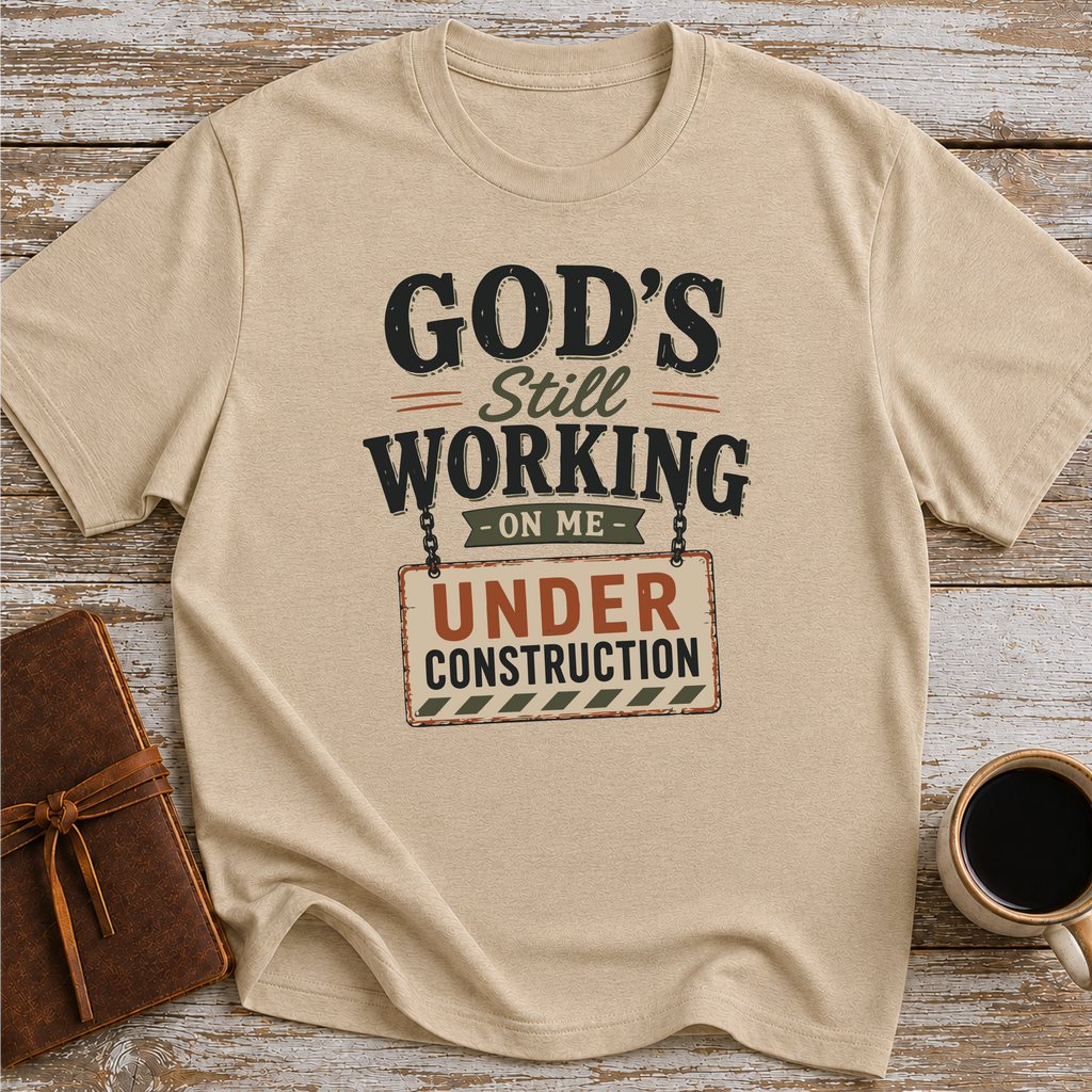 God Still Working On Me T-Shirt