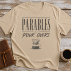 Parables & Pour Overs - T-Shirt