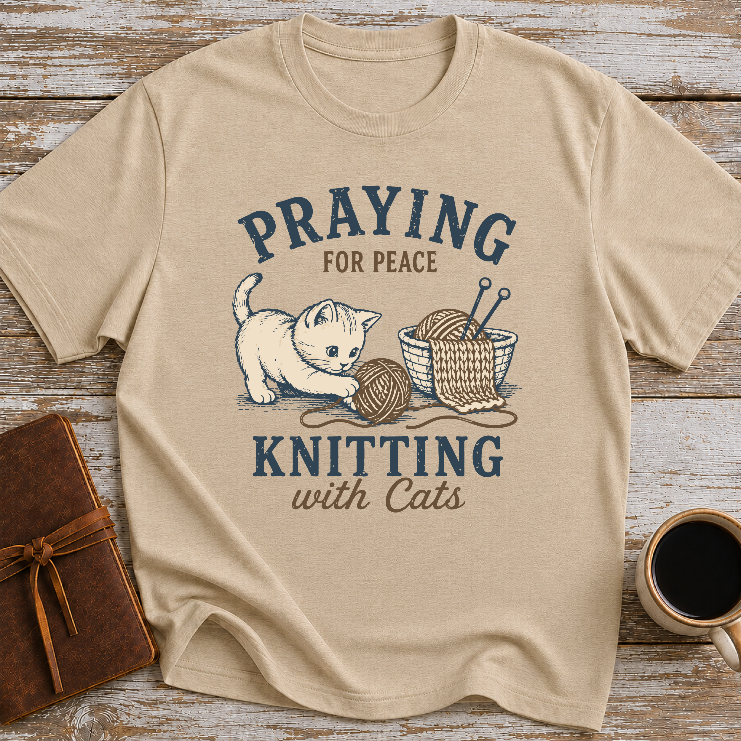 Praying For Peace, Knitting With Cats - T-Shirt