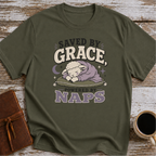 Saved by grace. powered by naps T-Shirt