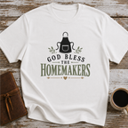 God Bless The Homemaker - T-Shirt